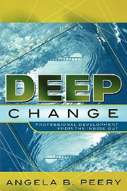 Deep Change (English, Angela B. Peery)