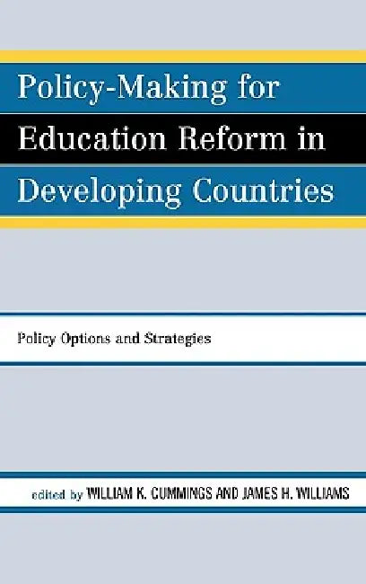 Policy-Making for Education Reform in Developing Countries (English, William K. Cummings | James H. Williams)