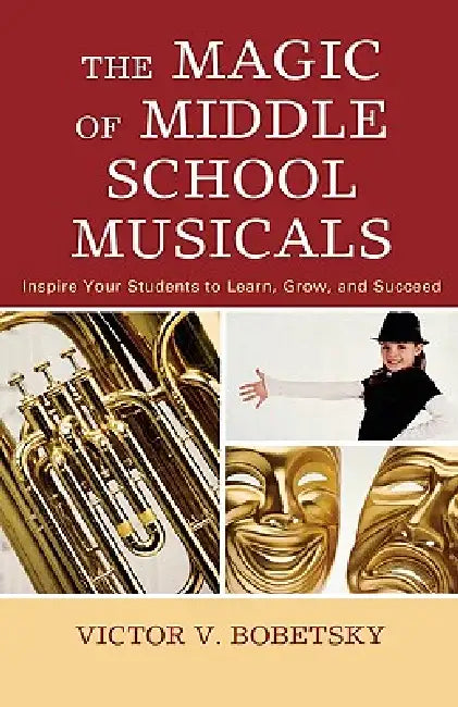 Magic of Middle School Musicals (English, Victor V. Bobetsky | Russell L. Robinson)