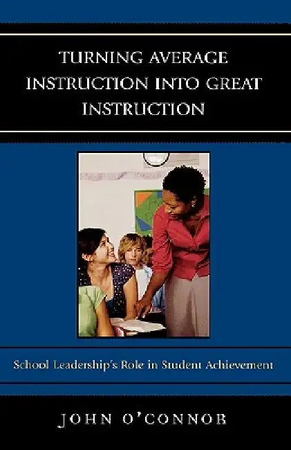 Turning Average Instruction Into Great Instruction (English, John O'Connor)