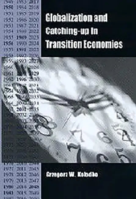 Globalization and Catching-Up in Transition Economies (English, Grzegorz W. Kolodko)