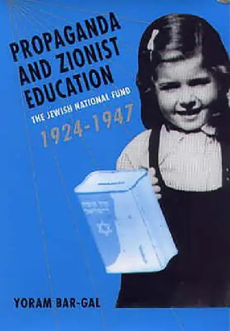 Propaganda and Zionist Education (English, Yoram Bar-Gal)
