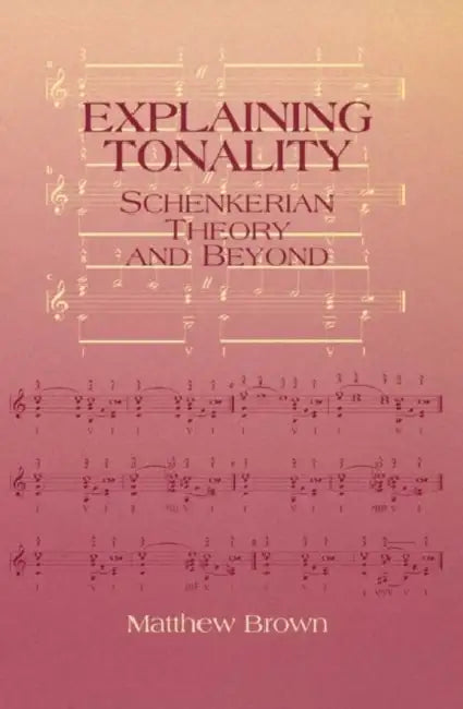 Explaining Tonality (English, Matthew Brown)