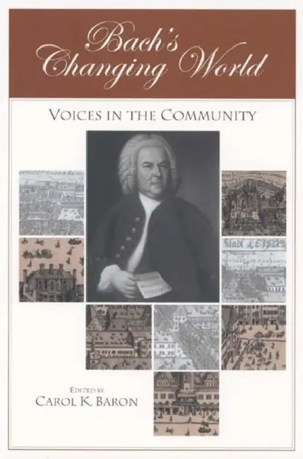 Bach's Changing World (English, Carol Baron | Carol Baron | John W. Van Cleve)