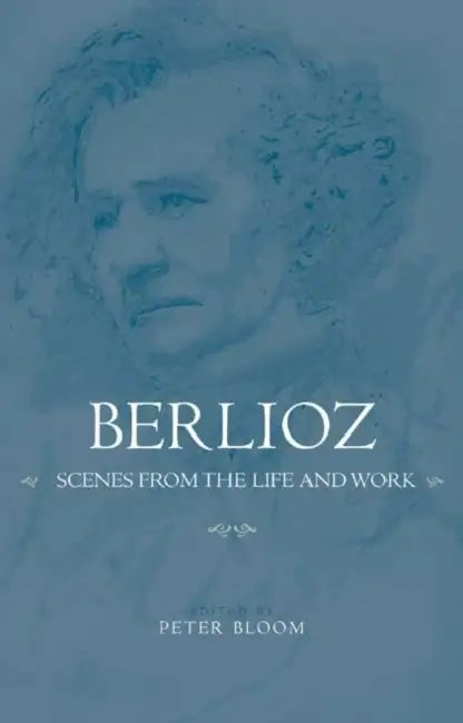 Berlioz (English, Peter Bloom | Alastair Bruce | David Cairns)