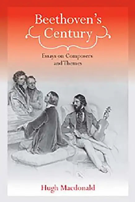 Beethoven's Century (English, Hugh MacDonald)