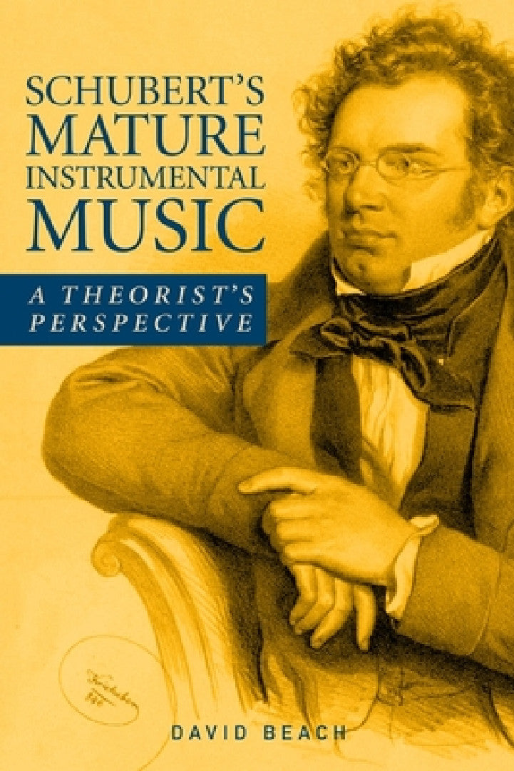 Schubert's Mature Instrumental Music (English, David Beach)