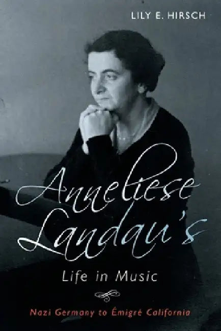 Anneliese Landau's Life in Music (English, Lily Hirsch)