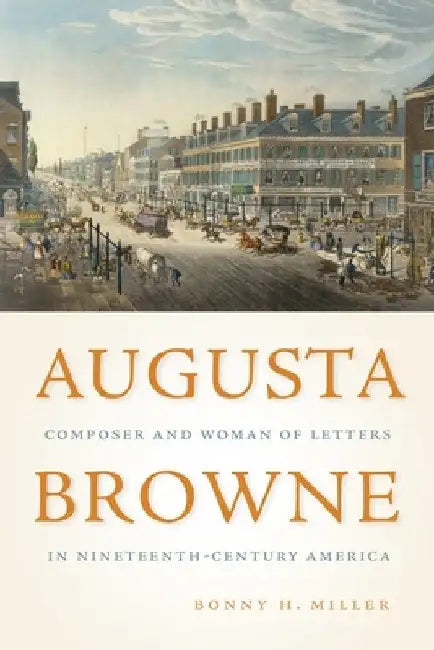 Augusta Browne (English, Bonny H. Miller)