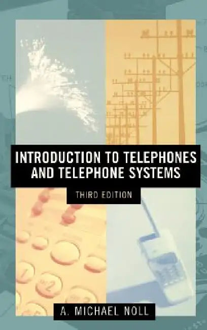 Introduction to Telephones and Telephone Systems Third Edition (English, A. Michael Noll)