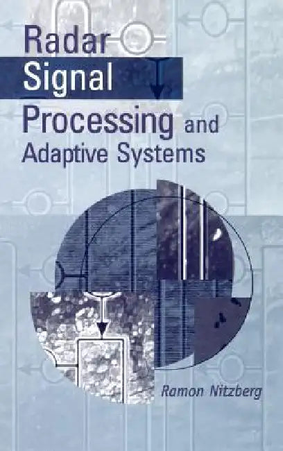Radar Signal Processing and Adaptive Systems (English, Ramon Nitzberg)