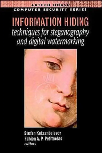 Information Hiding Techniques for Steganography and Digital Watermarking (English, Stefan Katzenbeisser)