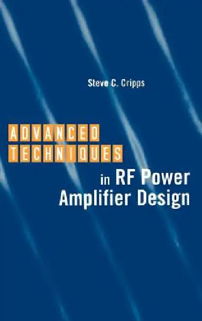 Advanced Techniques in RF Power Amplifier Design (English, Steve C. Cripps)