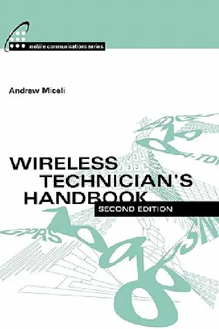 Wireless Technicians Handbook 2e (English, Andrew Miceli)