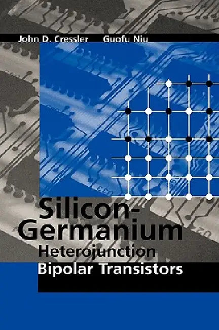 Silicon-Germanium Heterojunction Bipola (English, John D. Cressler)