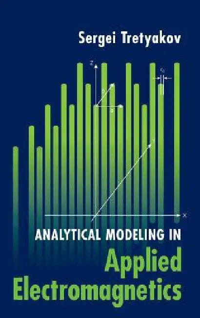 Analytical Modeling in Applied Electromagnetics (English, Sergei Tretyakov)