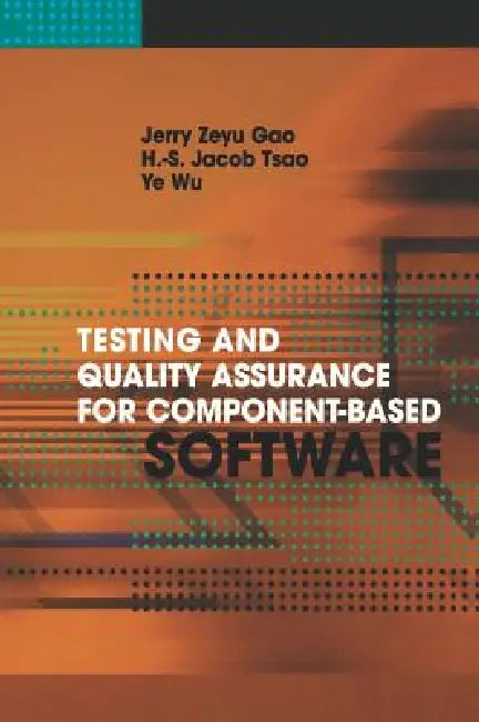 Testing and Quality Assurance for Component-Based Software (English, Jerry Z. Gao)