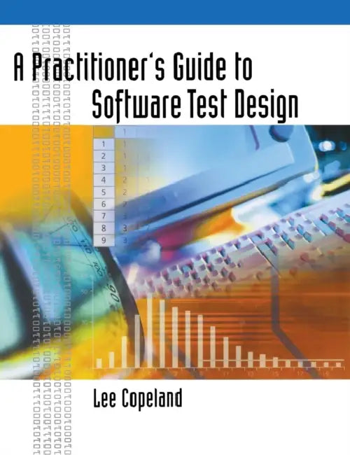 A Practitioner's Guide to Software Test Design (English, Lee Copeland)