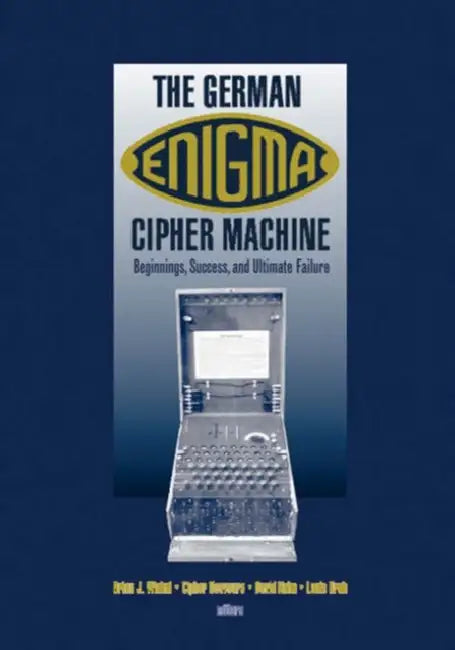 The German Enigma Cipher Machine (English, Brian J. Winkel | Cipher a. Deavours | Louis Kruh)