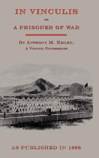 In Vincululis or The Prisoner of War (English, Anthony M. Keiley)
