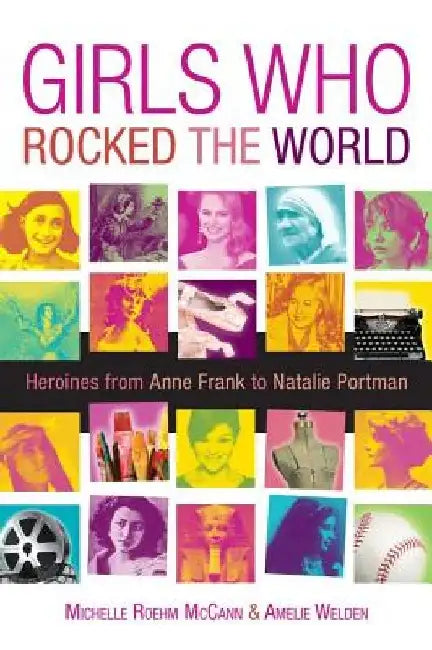 Girls Who Rocked the World (English, Michelle Roehm McCann)