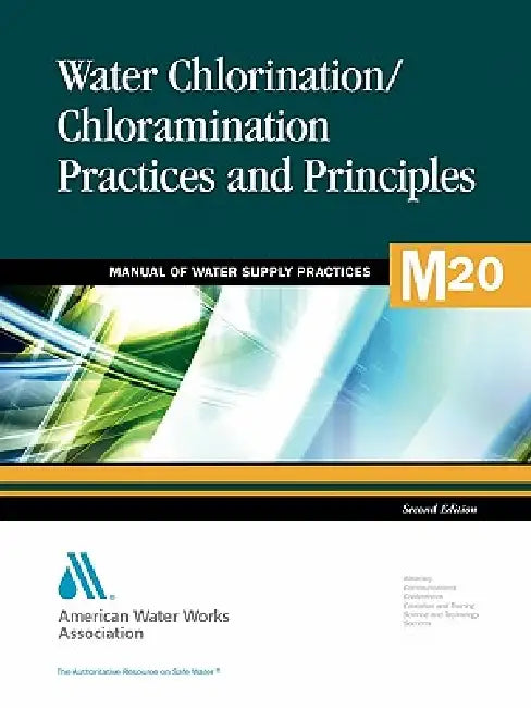 M20 Water Chlorination/Chloramination Practices and Principles, Second Edition (English, Awwa)