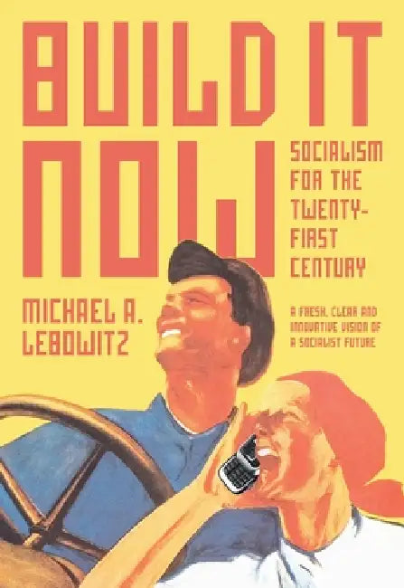 Build It Now (English, Michael A. Lebowitz)