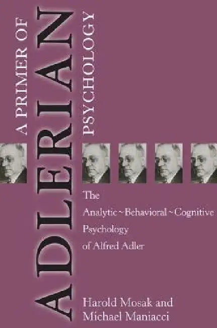 Primer of Adlerian Psychology (English, Harold Mosak | Michael Maniacci)