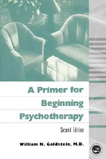 A Primer for Beginning Psychotherapy (English, William N. Goldstein)