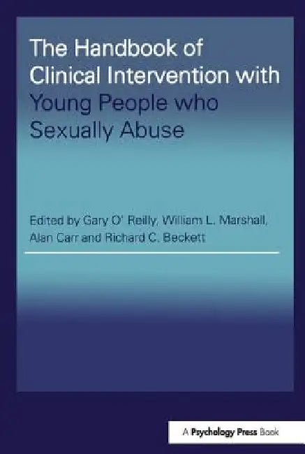 The Handbook of Clinical Intervention with Young People who Sexually Abuse (English, Gary O'Reilly | William L. Marshall | Alan Carr)