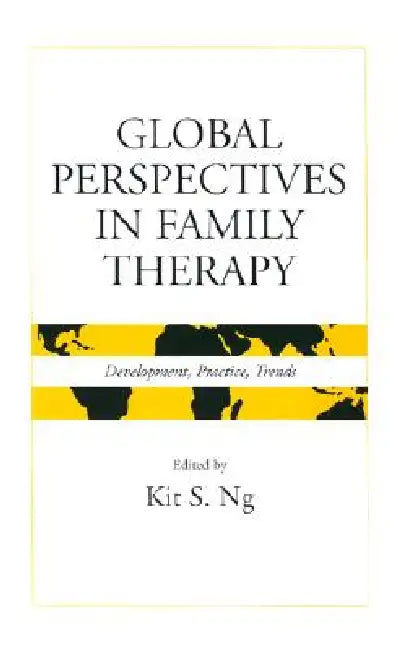 Global Perspectives in Family Therapy (English, Kit S. Ng)