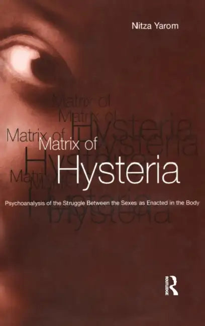 Matrix of Hysteria (English, Nitza Yarom)