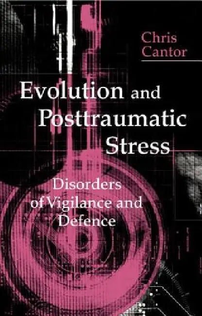 Evolution and Posttraumatic Stress (English, Chris Cantor)
