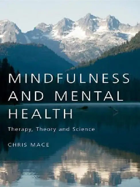 Mindfulness and Mental Health (English, Chris Mace)