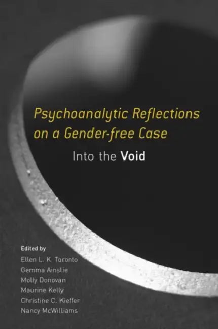 Psychoanalytic Reflections on a Gender-free Case (English, Ellen L. K. Toronto | Gemma Ainslie | Molly Donovan)
