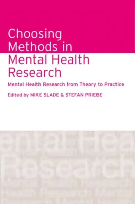Choosing Methods in Mental Health Research (English, Mike Slade | Stefan Priebe)