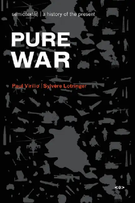 Pure War, New Edition (English, Paul Virilio | Sylvere Lotringer | Paul Virilio)