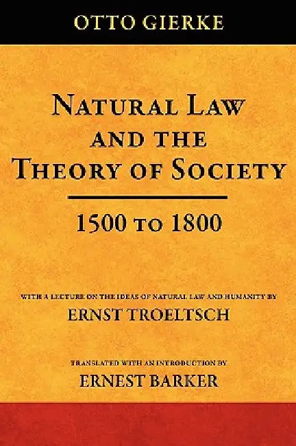 Natural Law and the Theory of Society 1500 to 1800 (English, Otto Friedrich Von Gierke | Ernest Barker | Ernst Troletsch)
