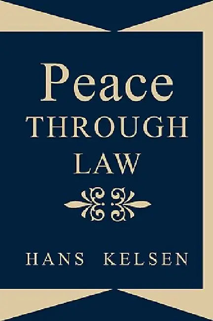 Peace Through Law (English, Hans Kelsen)
