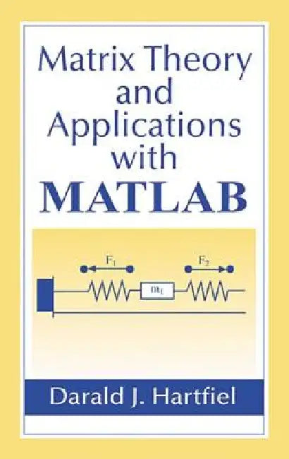 Matrix Theory and Applications with MATLAB (English, Darald J. Hartfiel)