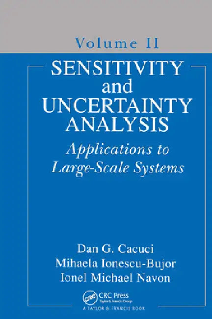 Sensitivity and Uncertainty Analysis (English, Dan G. Cacuci | Mihaela Ionescu-Bujor | Ionel Michael Navon)