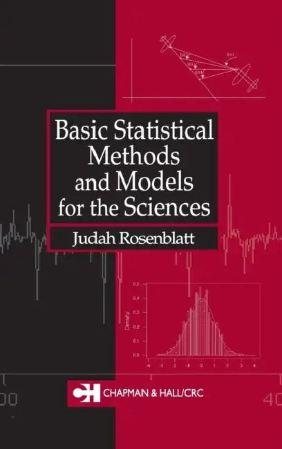 Basic Statistical Methods & Models for the Sciences (English, Judah Rosenblatt)