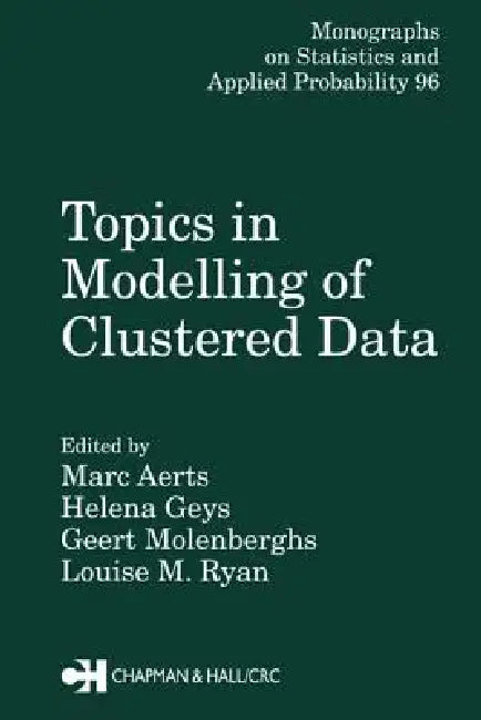 Topics in Modelling of Clustered Data (English, Marc Aerts | Geert Molenberghs | Louise M. Ryan)