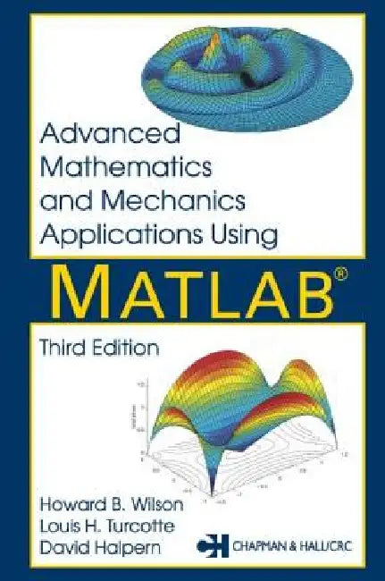 Advanced Mathematics and Mechanics Applications Using MATLAB (English, David Halpern | Howard B. Wilson | Louis H. Turcotte)