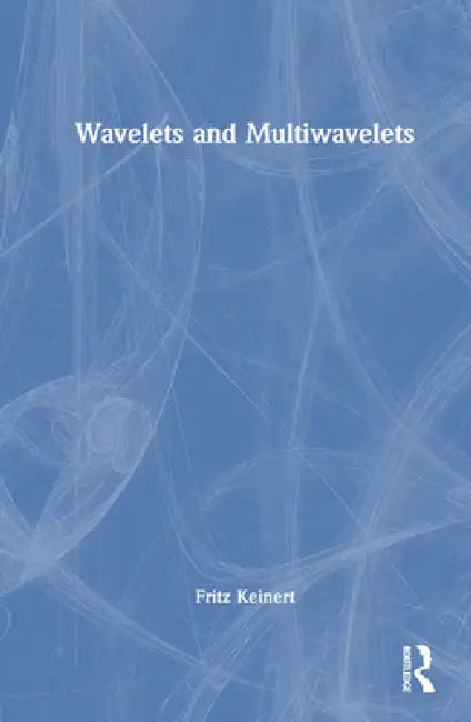 Wavelets And Multiwavelets (English, Fritz Keinert)