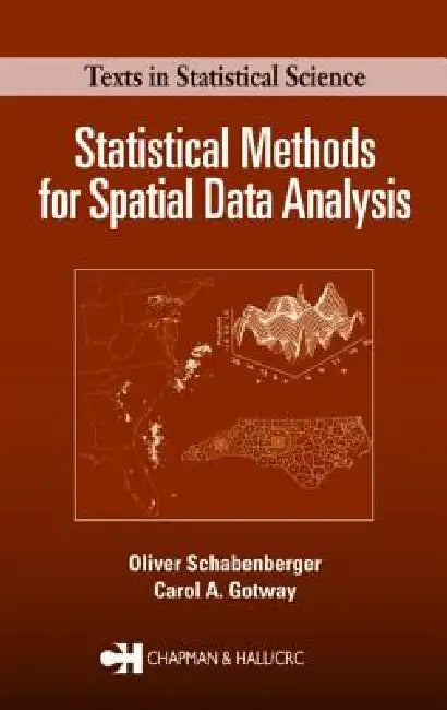 Statistical Methods for Spatial Data Analysis (English, Oliver Schabenberger | Carol A. Gotway)