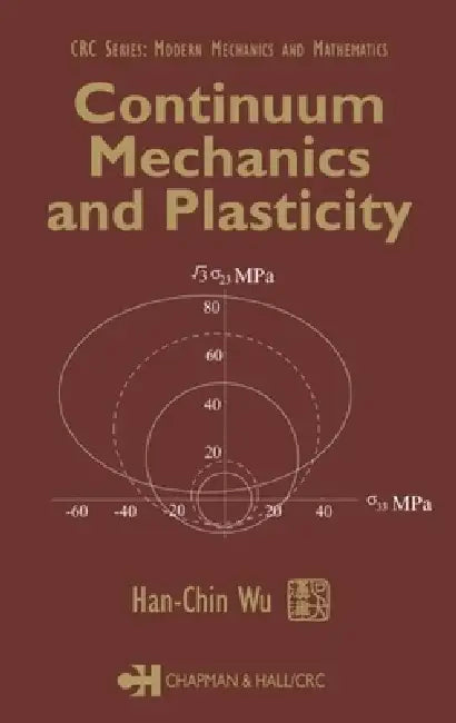 Continuum Mechanics and Plasticity (English, Han-Chin Wu)
