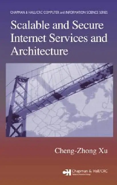 Scalable and Secure Internet Services and Architecture (English, Cheng-Zhong Xu)