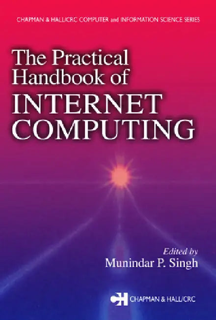 The Practical Handbook of Internet Computing (English, Munindar P. Singh)