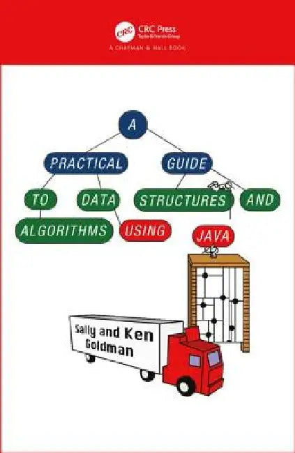 A Practical Guide to Data Structures and Algorithms Using Java [With CDROM] (English, Sally A. Goldman | Kenneth J. Goldman)